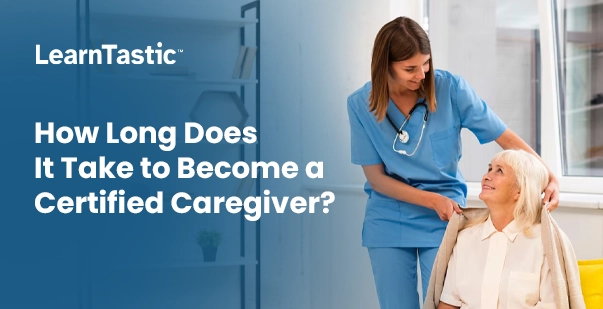 Caregiver Certification Certification Time