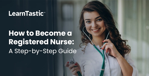 How to Become a Registered Nurse